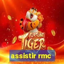 assistir rmc